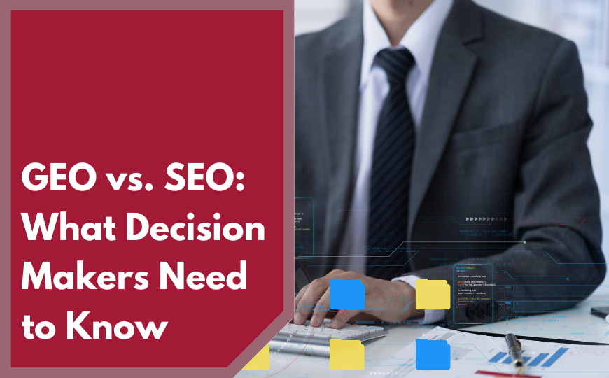 GEO vs. SEO: What Decision-Makers Need to Know